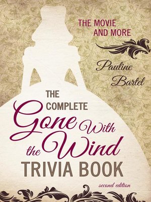 cover image of The Complete Gone With the Wind Trivia Book